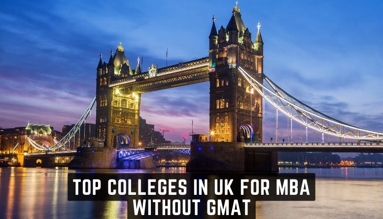 Top Colleges In UK For MBA Without GMAT