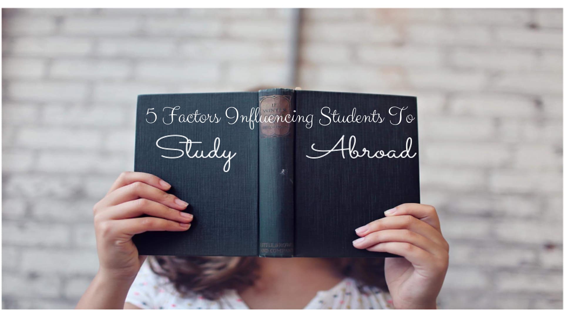 5 Factors Influencing Students To Study Abroad 
